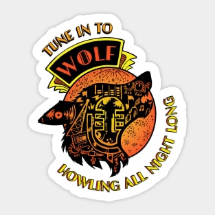 Tune in to WOLF: Howling all night long Sticker